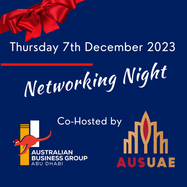 AusBG / AUSUAE Business Council Joint Networking Event | Australian ...